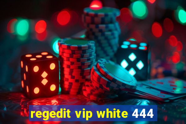 regedit vip white 444